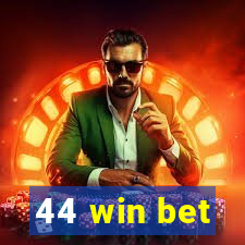 44 win bet